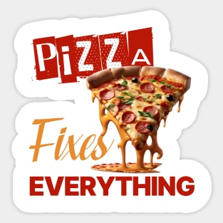 Pizza Fixes Everything Sticker